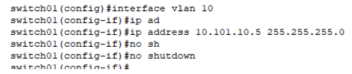  Figure 6. Commands that illustrate how to create VLAN10 and an IP address.