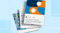 From Pilot to Production: A Blueprint for Scaling Edge AI